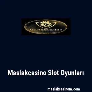 Maslakcasino Slot Oyunları